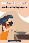 Marion Harland's Cookery For Beginners | Marion Harland