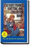 The Mary Frances Knitting and Crocheting Book | Jane Eayre Fryer