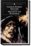 Melmoth the Wanderer - Volume 1 | Charles Robert Maturin