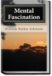 Mental Fascination | William Walker Atkinson