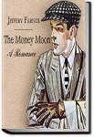 The Money Moon: A Romance | Jeffery Farnol
