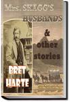 Mrs. Skagg's Husbands and Other Stories | Bret Harte
