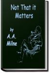 Not that it Matters | A. A. Milne
