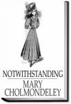 Notwithstanding | Mary Cholmondeley