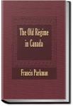 The Old Regime in Canada | Francis Parkman Jr.