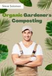 Organic Gardener's Composting | Steve Solomon