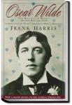 Oscar Wilde, His Life and Confessions, Volume 1 | Frank Harris