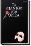 The Phantom of the Opera | Gaston Leroux