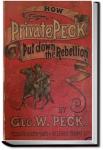How Private George W. Peck Put Down The Rebellion | George W. Peck