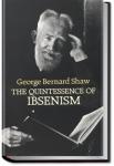The Quintessence of Ibsenism | George Bernard Shaw