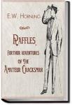 Raffles - Further Adventures of the Amateur Cracksman | E. W. Hornung