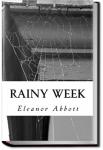 Rainy Week | Eleanor Hallowell Abbott