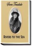 Rivers to the Sea | Sara Teasdale