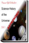The Science History of the Universe - Volume 1 | Francis Rolt-Wheeler