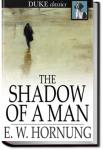 The Shadow of a Man | E. W. Hornung