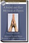 A Short and Easy Method Of Prayer | Jeanne Marie Bouvier de la Motte Guyon