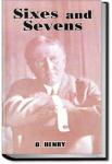 Sixes and Sevens | O. Henry