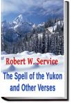 The Spell of the Yukon and Other Verses | Robert W. Service