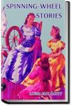 Spinning-Wheel Stories | Louisa May Alcott
