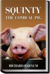 Squinty the Comical Pig | Richard Barnum