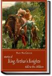 Stories of King Arthur's Knights | Mary MacGregor