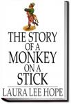 The Story of a Monkey on a Stick | Laura Lee Hope