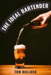 The Ideal Bartender | Tom Bullock