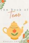 The Book of Tea | Kakuzo Okakura