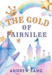 The Gold Of Fairnilee | Andrew Lang