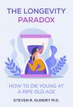 The Longevity Paradox | Steven R. Gundry M.D.