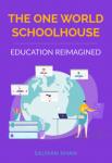 The One World Schoolhouse | Salman Khan