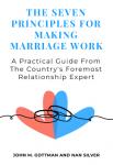 The Seven Principles for Making Marriage Work | John M. Gottman and Nan Silver