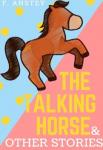 The Talking Horse and Other Stories | F. Anstey