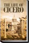 The Life of Cicero, Vol. 1 | Anthony Trollope