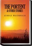 The Portent and Other Stories | George MacDonald