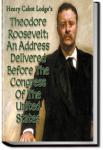 Theodore Roosevelt | Henry Cabot Lodge