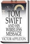 Tom Swift and His Wireless Message | Victor Appleton