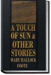 A Touch of Sun and Other Stories | Mary Hallock Foote