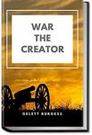 War the Creator | Gelett Burgess