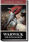 Warwick the Kingmaker | Charles William Chadwick Oman