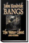 The Water Ghost and Others | John Kendrick Bangs