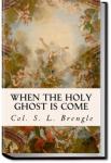 When the Holy Ghost is Come | Col. S. L. Brengle