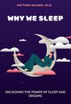 Why We Sleep | Matthew Walker Ph.D.