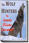 The Wolf Hunters | James Oliver Curwood