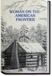 Woman on the American Frontier | William Worthington Fowler