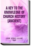 A Key to the Knowledge of Church History (Ancient) | John Henry Blunt
