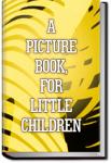 A Picture Book, for Little Children | Anonymous
