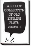 A Select Collection of Old English Plays | 