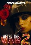 After The War - Part Two | Charm Brights