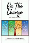 Be The Change | Ashley Michaud